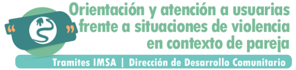 Orientación y atención a usuarias frente a situaciones de violencia en contexto de pareja